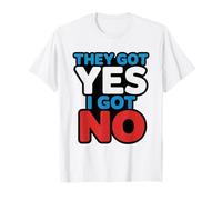 Oldest Child Who Heard No Everything Siblings Later Got Yes T-Shirt