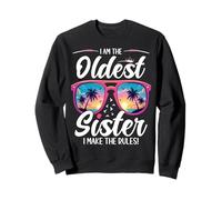 Oldest Siblings Matching I Am The Oldest I Make The Rules Sweatshirt