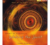 Oldfield, Terry - Waking The Spirit: Spirit Of Australia