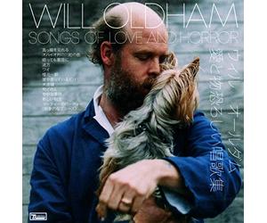 Oldham Will - Songs Of Love And Horror