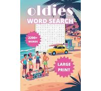 Oldies Word Search - 190+ Nostalgic Large Print Puzzles from the 50s, 60s, 70s, 80s & 90s: Retro Memory Lane Puzzle Book with 2200+ Words for All Ages