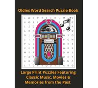 Oldies Word Search Puzzle Book: Large Print Puzzles featuring Classic Music, Movies, and Memories from the Past (Arts & Culture)