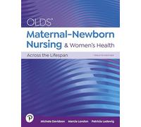 Olds' Maternal-Newborn Nursing & Women's Health Across the Lifespan