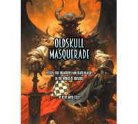 Oldskull Masquerade: Jesters, Fire Breathers, and Death Dealers in the World of Oldskull (Castle Oldskull Fantasy Role-Playing Game Supplements)