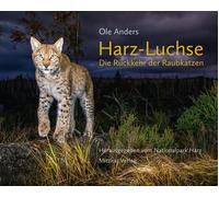 Ole Anders Dr. Roland Pietsch Harz-Luchse Die Rückkehr der Raubkatzen (Hardback)