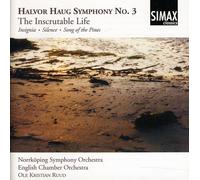 Halvor Haug: Symphony No. 3 "The Inscrutable Life"