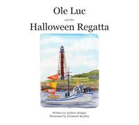 Ole Luc and the Halloween Regatta: A Halloween Hijinks Tale (Ole Luc Series)
