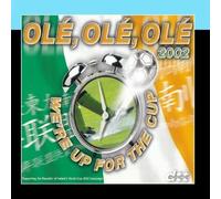 OLE, OLE, OLE 2002 (We're Up For The Cup) by Dance To Tipperary (2011-03-09)