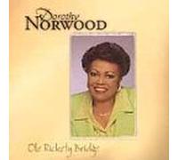 Ole Rickety Bridge by Dorothy Norwood (2000-05-23)