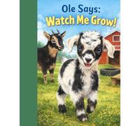 Ole Says: Watch Me Grow!: Little Winks and Wonders Collection