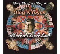 Oleg Kireyev & Feng Shui Jazz Project - Mandala