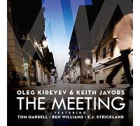 Oleg Kireyev & Keith Javors - The Meeting (Deluxe Edition)