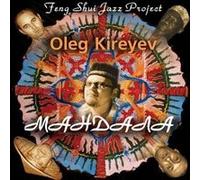 Oleg Kireyev - Oleg Kireyev. Mandala. Feng Shui Jazz Project