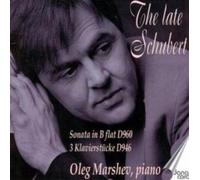 Oleg Marshev - Franz Schubert: The Late Schubert