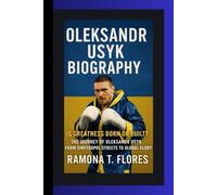 OLEKSANDR USYK BIOGRAPHY: Is Greatness Born or Built? - The Journey of Oleksandr Usyk From Simferopol Streets to Global Glory