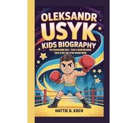 OLEKSANDR USYK KIDS BIOGRAPHY: The Heavyweight Hero - From a Small Ukrainian Town to the Top of the Boxing World