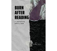 Olena Rose Burn After Reading: A Journaling Poetry Book Paperback Olena Rose Multicolor