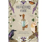 Olfactory Code : Unveiling the Alchemy of Botanical Perfumery