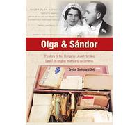 Olga and Sándor: The story of two Hungarian Jewish families based on original letters and document