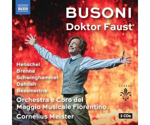 Olga Bezsmertna; Daniel Brenna; Joseph Dahdah; Dietrich Henschel; Wilhelm Schwinghammer; Orchestra e Coro del Maggio Musicale Fiorentino; Cornelius Meister - Ferruccio Busoni: Doktor Faust