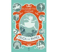 Olga de papel. El viaje extraordinario (COLECCIÓN INFANTIL)