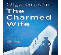 Olga Grushin Charmed Wife Paperback Book Olga Grushin Multicolor