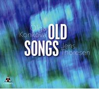 Olga Konkova & Jens Thoresen - Old Songs