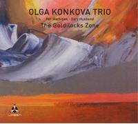 Olga Konkova Trio The Goldilocks Zone (CD) Album (US IMPORT)