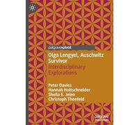 Olga Lengyel, Auschwitz Survivor: Interdisciplinary Explorations (Palgrave Pivot)