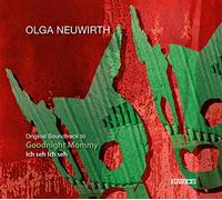 Olga Neuwirth | Vienna Glass Armonica Duo | Heinz Ditsch - Olga Neuwirth: Goodnight Mommy