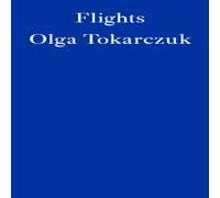 Olga Tokarczuk Flights Paperback Book Olga Tokarczuk Multicolor