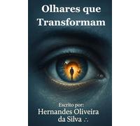 Olhares que Transformam: Histórias de Resiliência e Autenticidade