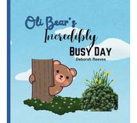 Oli Bear's Incredibly Busy Day: "Join Oli Bear as he plays hide and seek, flies a kite, catches a fish for dinner, dances with Mama Bear, and enjoys many other fun activities."