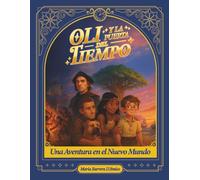 Oli y la Puerta del Tiempo: Una Aventura en el Nuevo Mundo