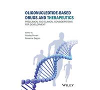 Oligonucleotide-Based Drugs and Therapeutics: Preclinical and Clinical Considerations for Development