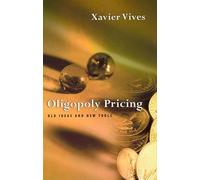 Oligopoly Pricing: Old Ideas and New Tools (The MIT Press)