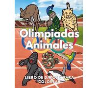 Olimpiadas Animales: datos y libro para colorear: Libro de actividades para niños de 2 a 12 años