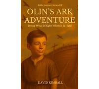 Olin's Ark Adventure: Doing What is Right When It Is Hard