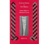 Oliphant: Islamic Objects in Historical Context (Islamic History and Civilization): 54