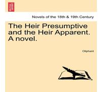 Oliphant The Heir Presumptive & the Heir Apparent. A novel. Vol. III Oliphant Multicolor