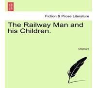 Oliphant The Railway Man & his Children. VOL. III Paperback Book Oliphant Multicolor