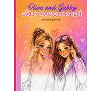 OLIVE AND GABBY FAILY MAGIC MAYHEM - COLOURING BOOK (OLIVE AND GABBY'S COLOURFUL WORLD)