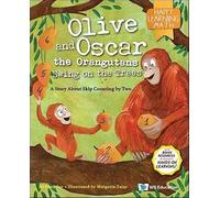 OLIVE AND OSCAR THE ORANGUTANS SWING ON THE TREES: A STORY ABOUT SKIP COUNTING BY TWO: 5 (HAPPY LEARNING MATH SERIES)