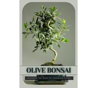 Olive bonsai: Ultimate Starter’s Guide to Bonsai Tree