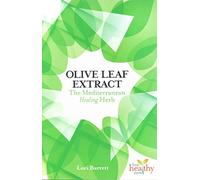 [(Olive Leaf Extract : The Mediterranean Healing Herb)] [By (author) Lori Barrett] published on (September, 2015)