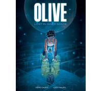 Olive: Lost in Inner Space : A Graphic Novel