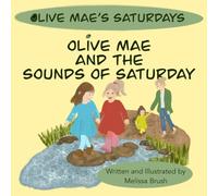 Olive Mae and the Sounds of Saturday (Olive Mae’s Saturdays)