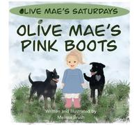 Olive Mae’s Pink Boots (Olive Mae’s Saturdays)