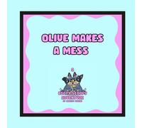 Olive Makes a Mess: A Booty Scoopy Adventure