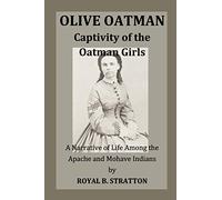 Olive Oatman: Captivity of the Oatman Girls